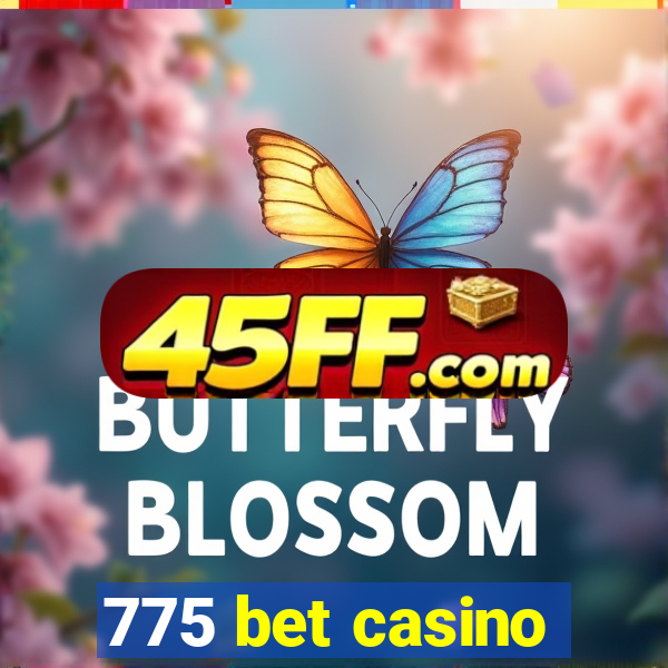 775 bet casino
